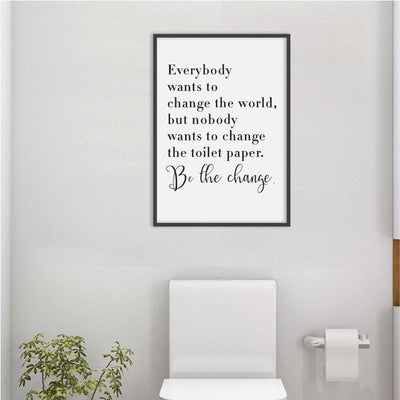 Everybody Wants to Change the World Bathroom Wall Art - Glamorous Hangups Ltd